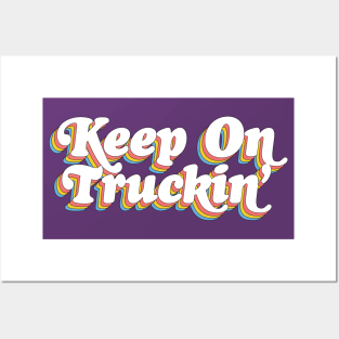 Keep On Truckin' ..... Posters and Art